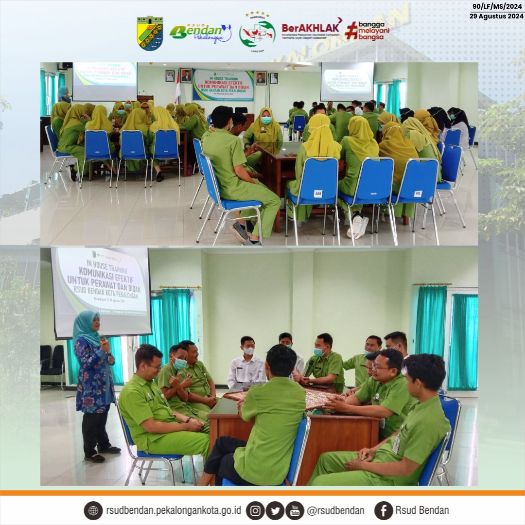 IN HOUSE TRAINING KOMUNIKASI EFEKTIF UNTUK PERAWAT DAN BIDAN RSUD BENDAN KOTA PEKALONGAN