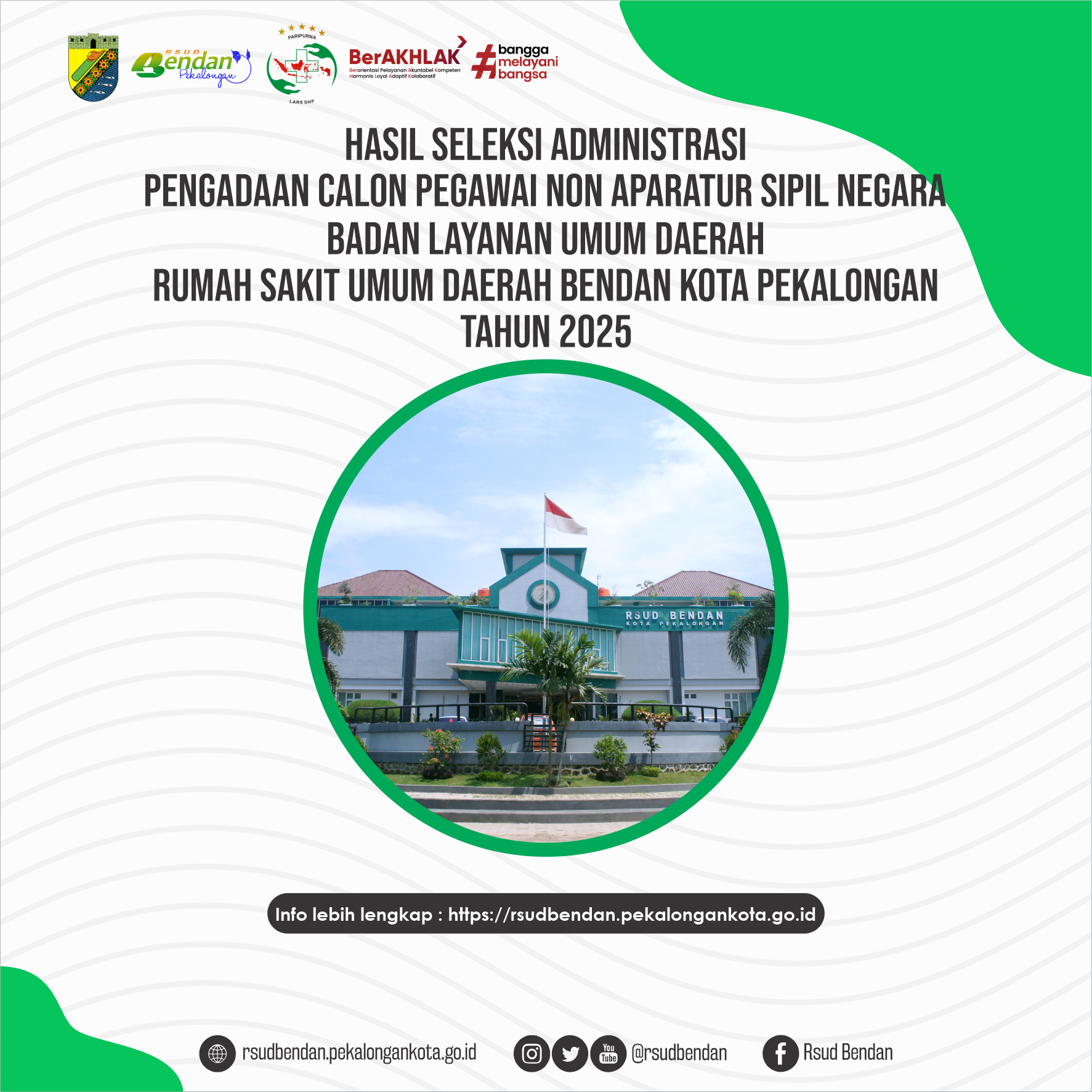 HASIL SELEKSI ADMINISTRASI PENGADAAN CALON PEGAWAI NON APARATUR SIPIL NEGARA RUMAH SAKIT UMUM DAERAH BENDAN TAHUN 2025