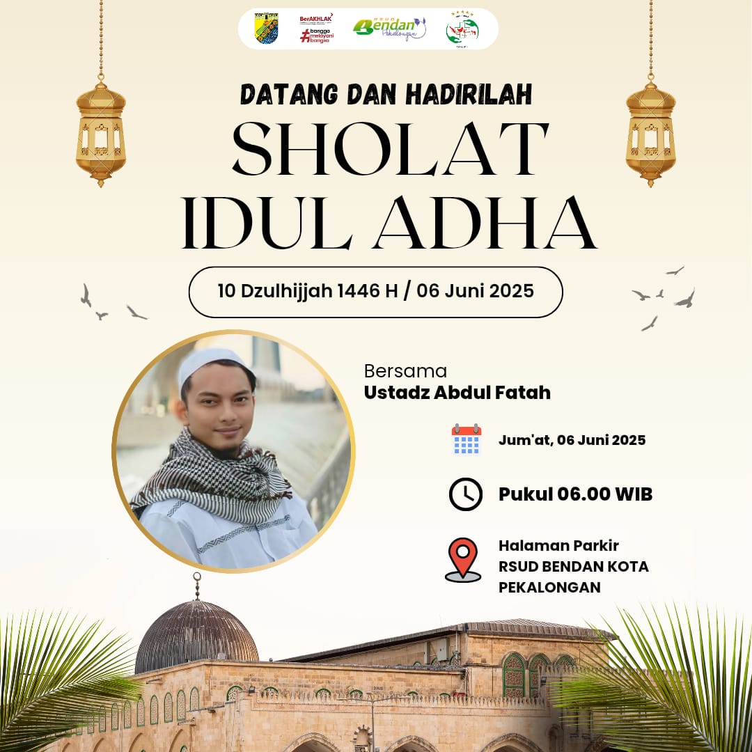 HADIRI DAN LAKSANAKAN SHOLAT IDUL ADHA BERSAMA