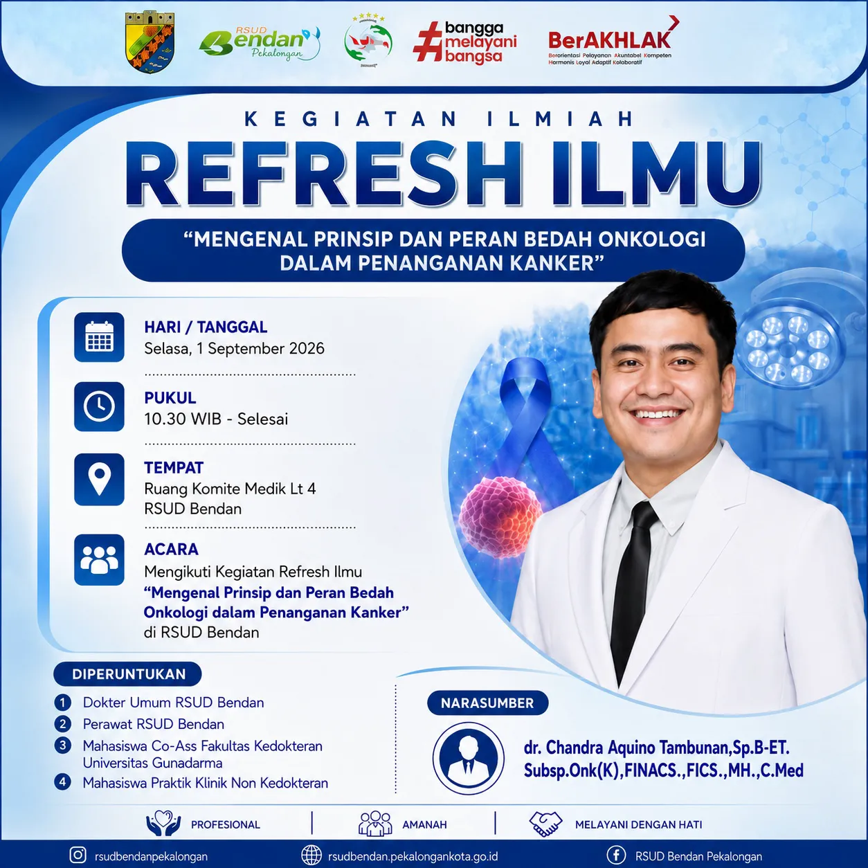 KEGIATAN ILMIAH REFRESH ILMU MENGENAL PRINSIP DAN PERAN BEDAH ONKOLOGI DALAM PENANGANAN KANKER